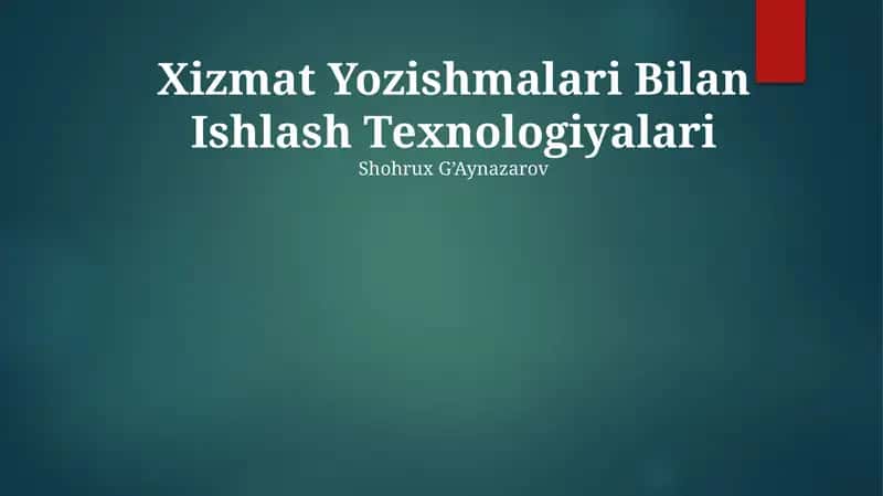 Xizmat Yozishmalari Bilan Ishlash Texnologiyalari 1