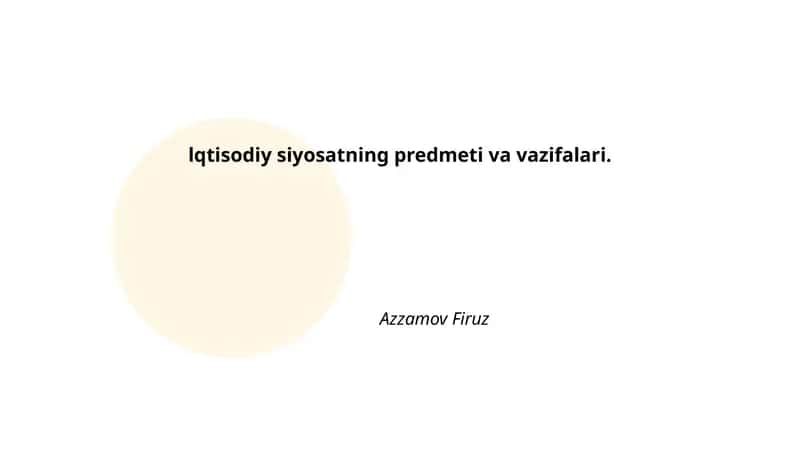 Iqtisodiy siyosatning predmeti va vazifalari 1