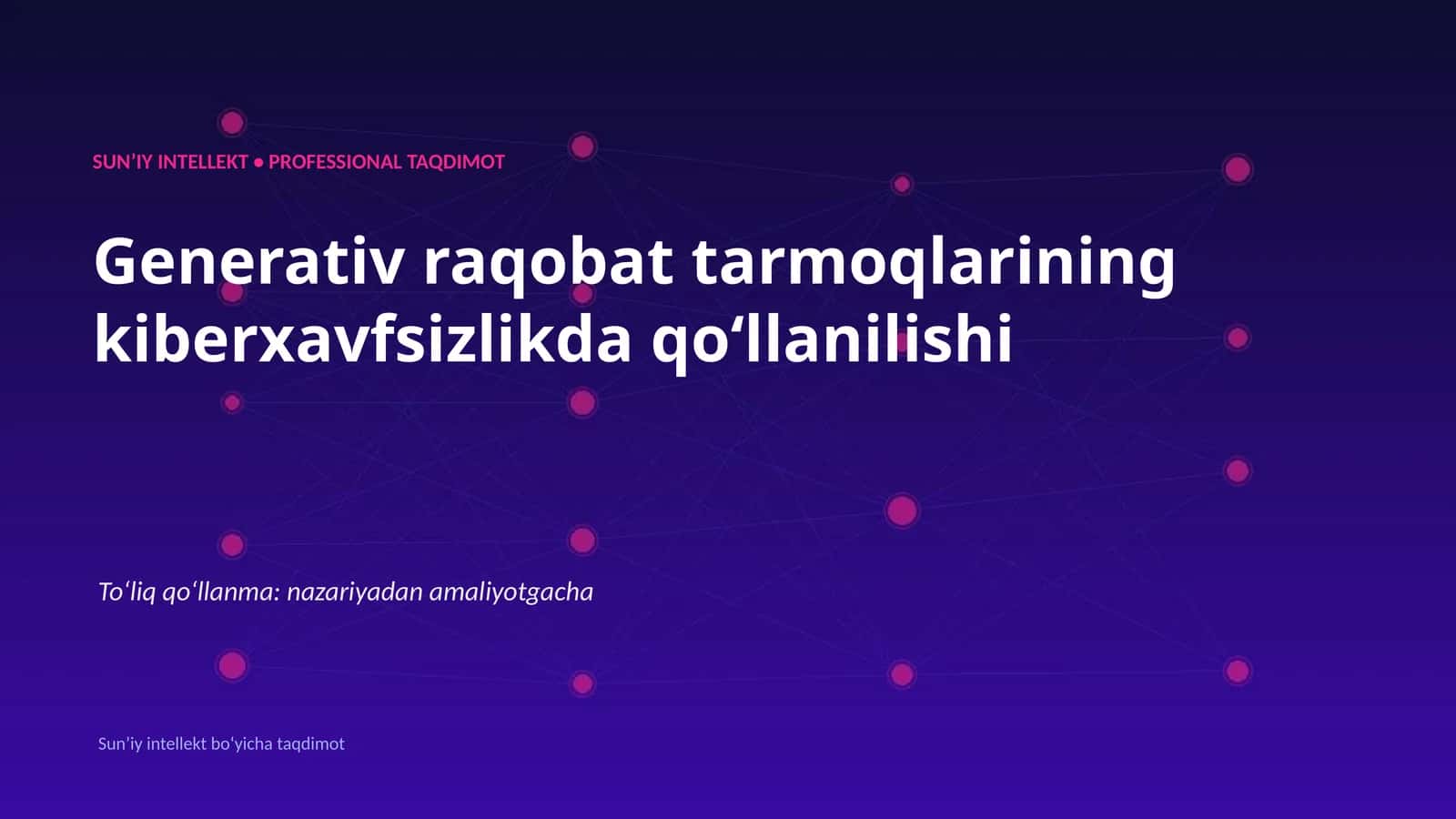 Generativ raqobat tarmoqlarining kiberxavfsizlikda qoʻllanilishi 1