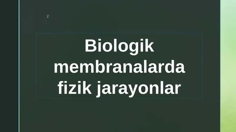 Biologik membranalarda fizik jarayonlar 1