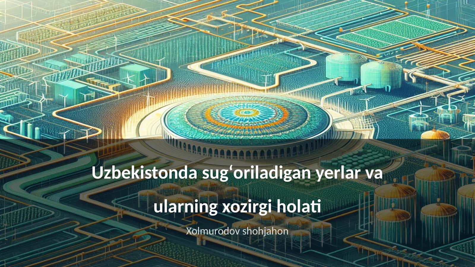 Sugʻoriladigan yerlar va ularning xozirgi holati 1