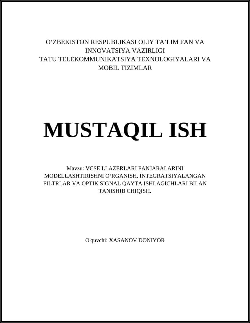 VCSE LLAZERLARI PANJARALARINI MODELLASHTIRISHNI O‘RGANISH. INTEGRATSIYALANGAN FILTRLAR VA OPTIK SIGNAL QAYTA ISHLAGICHLARI BILAN TANISHIB CHIQISH 1