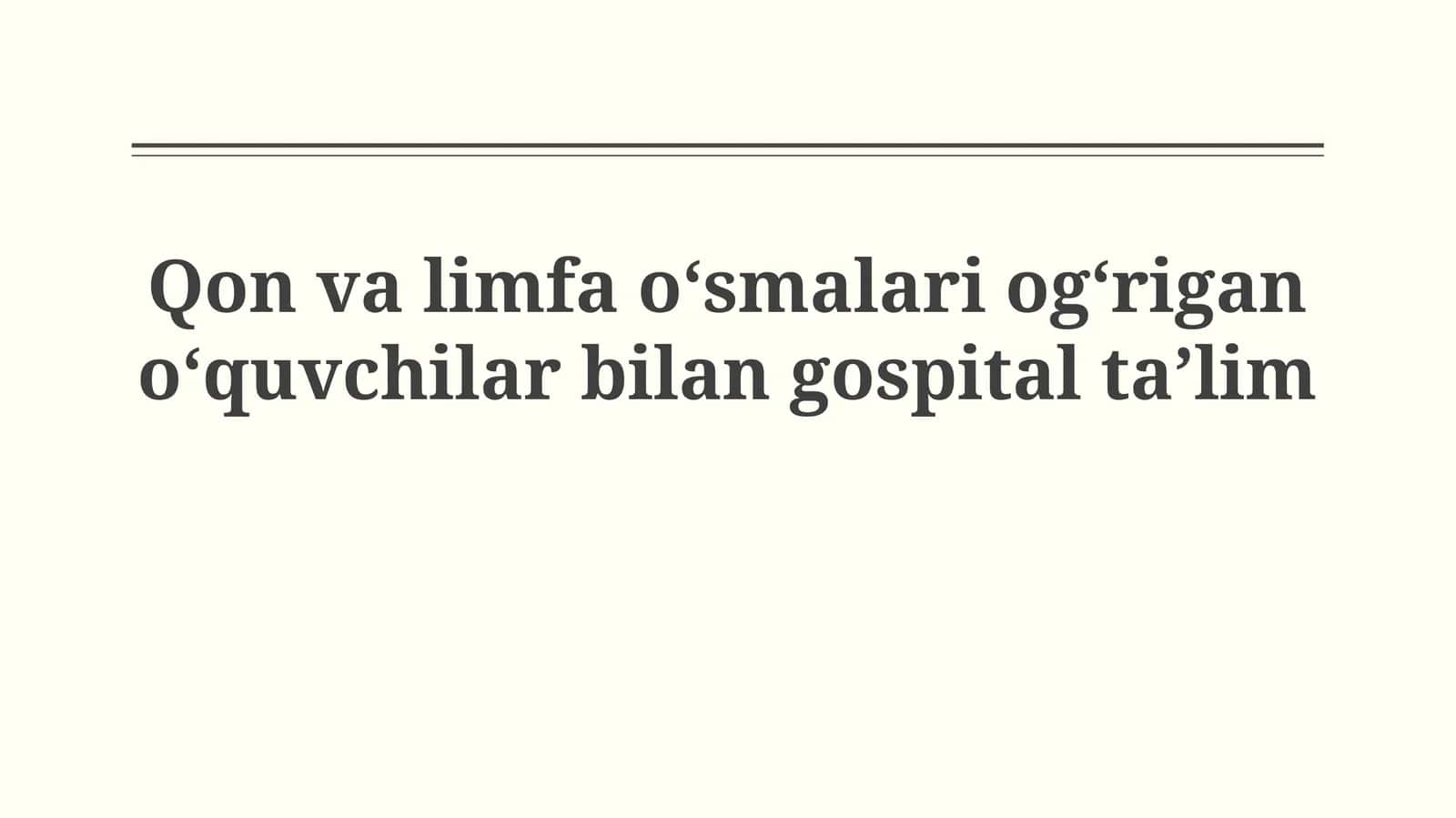 Qon va limfa oʻsmalari ogʻrigan oʻquvchilar bilangospitaltaʼlim 1