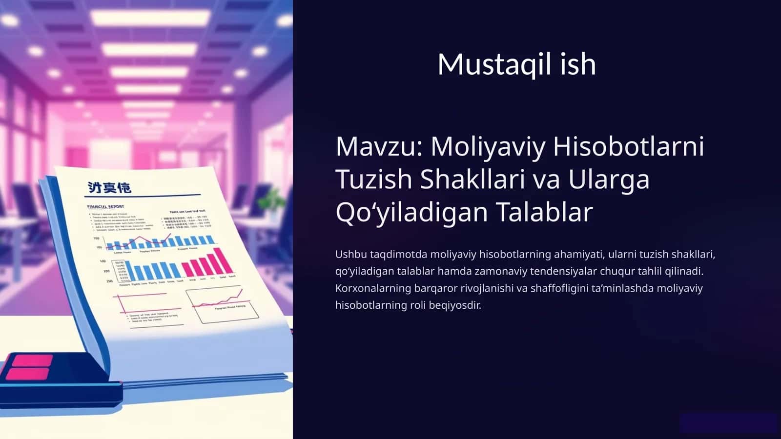 Moliyaviy Hisobotlarni Tuzish Shakllari va Ularga Qo‘yiladigan Talablar 1