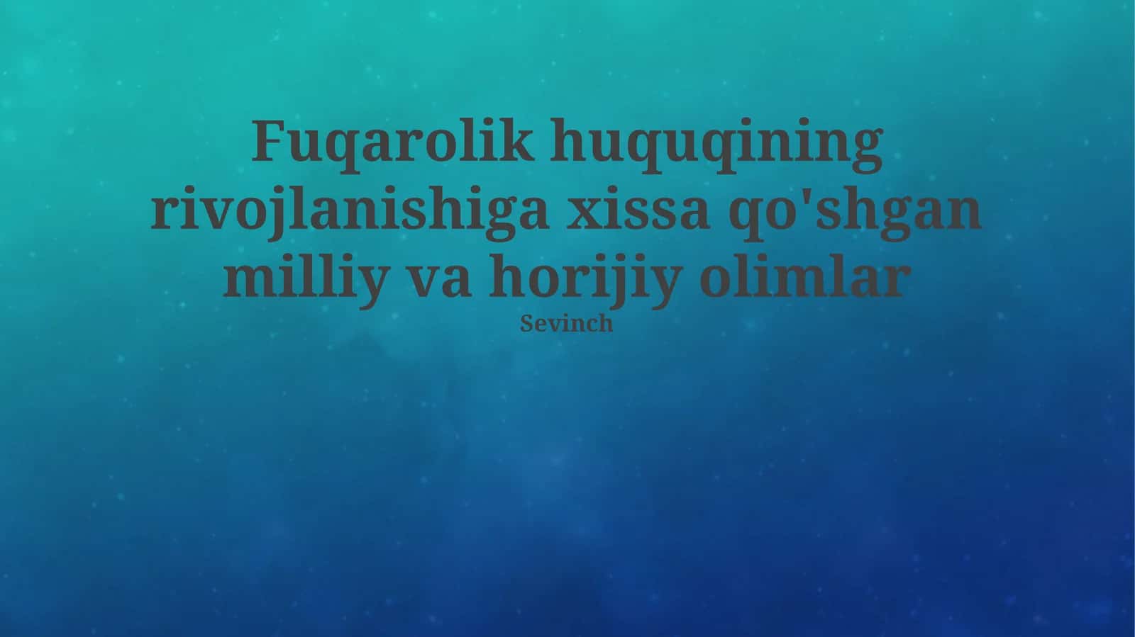 Fuqarolik huquqining rivojlanishiga xissa qo'shgan milliy va horijiy olimlar 1