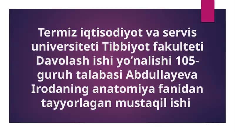 Davolash ishiyoʻnalishi105- guruh talabasiAbdullayevaIrodaning anatomiya fanidan tayyorlagan mustaqil ishi 1