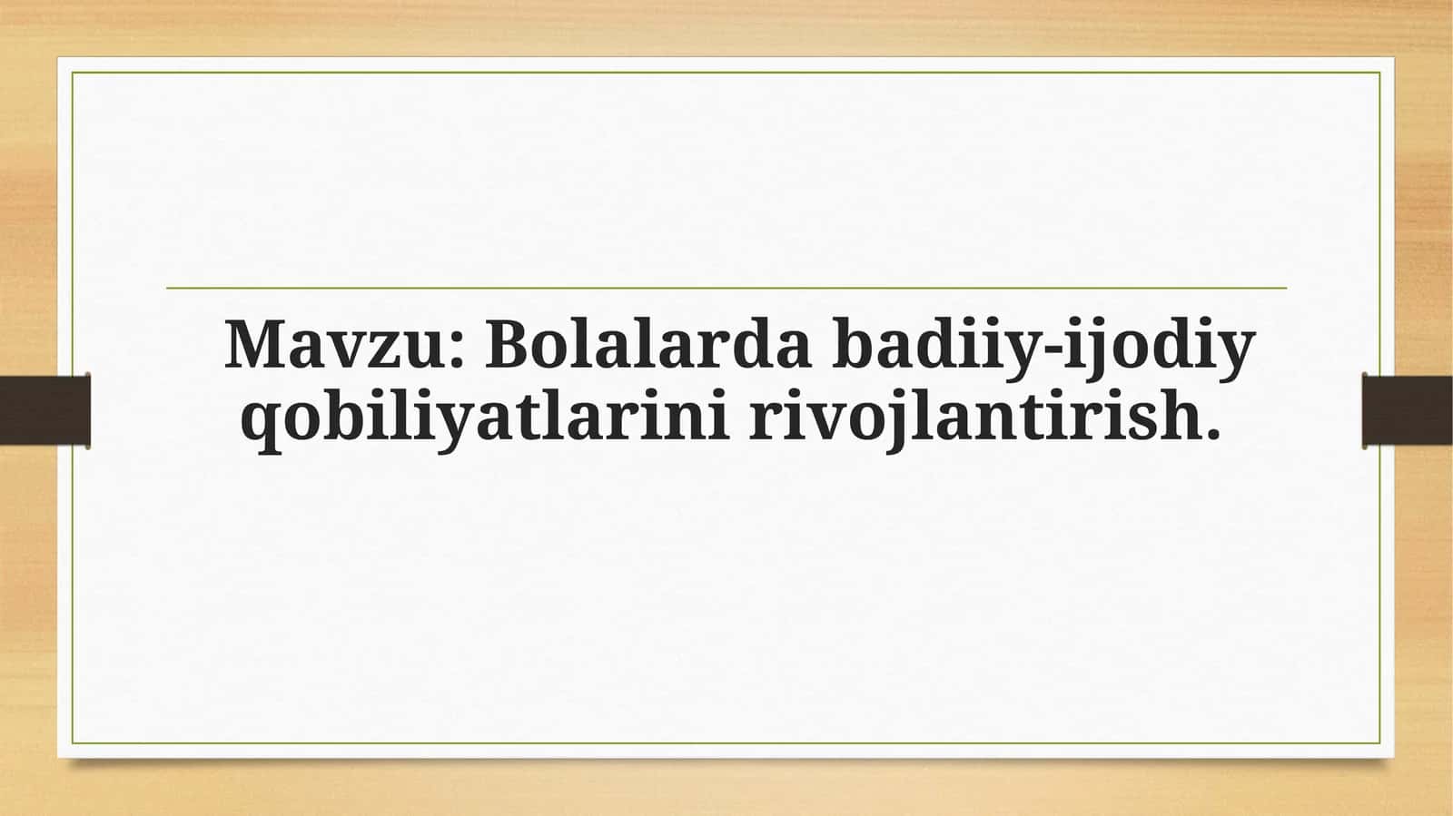 Bolalarda badiiy-ijodiy qobiliyatlarini rivojlantirish 1