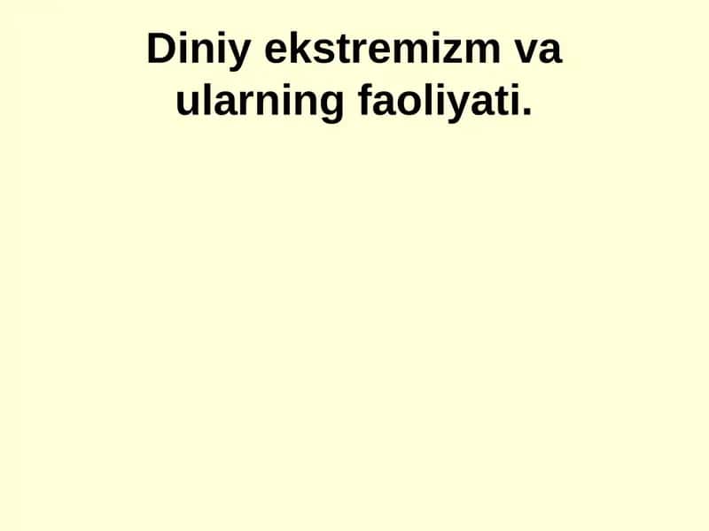 Diniy ekstremizm va ularning faoliyati 1