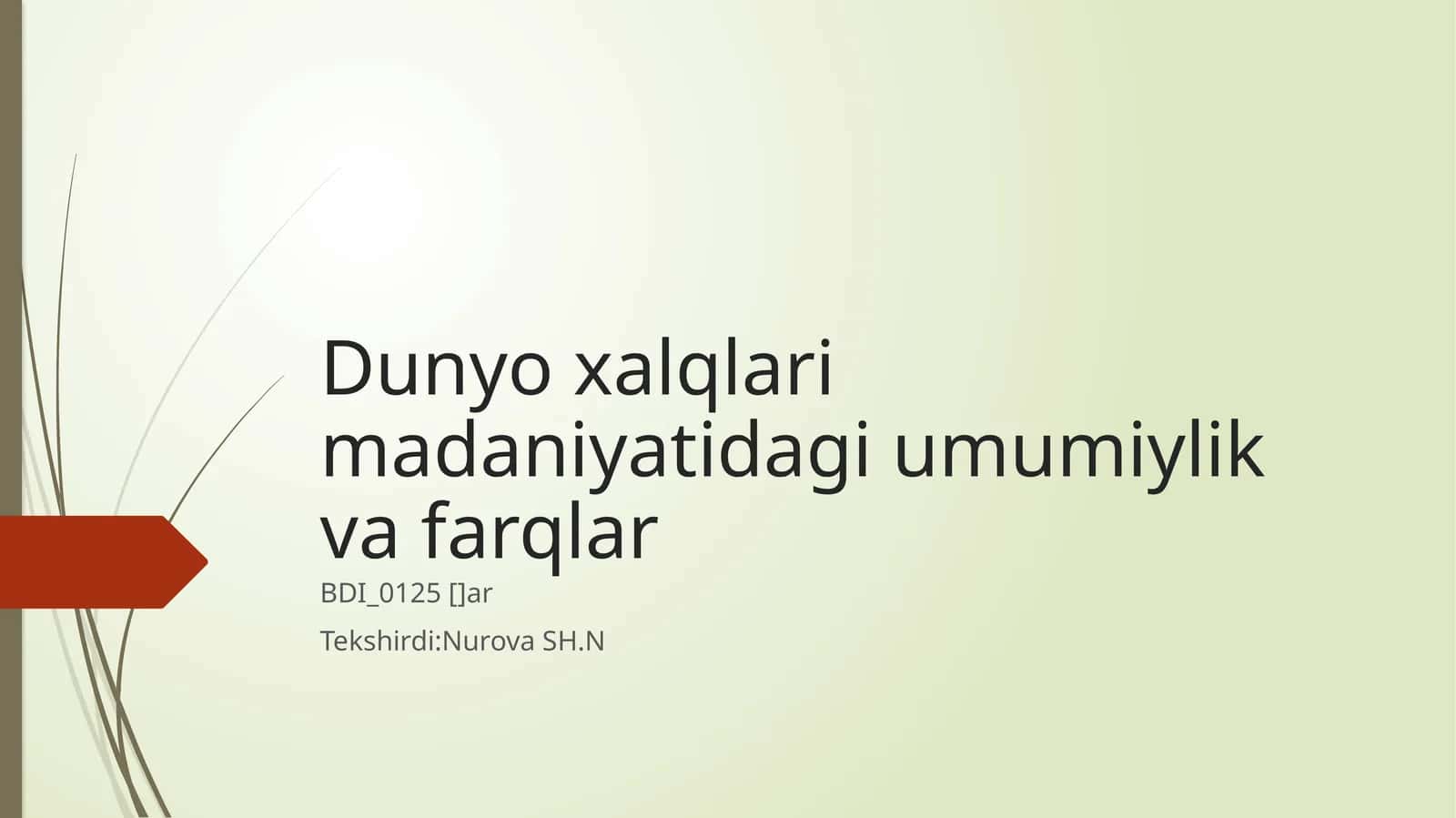 Dunyo xalqlari madaniyatidagi umumiylik va farqlar 1