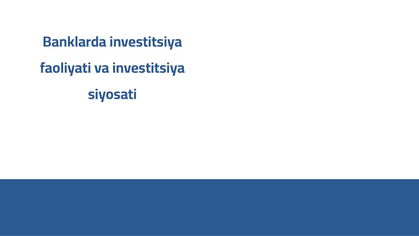 Banklarda investitsiya faoliyati va investitsiya siyosati 1