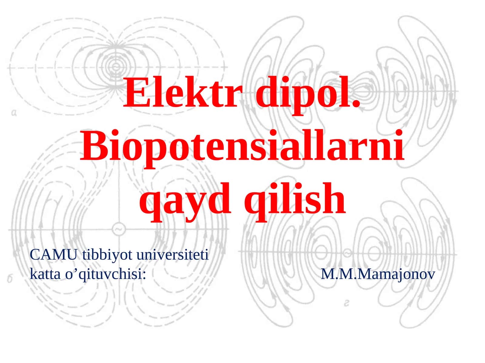 Elektr dipol. Biopotensiallarni qayd qilish 1