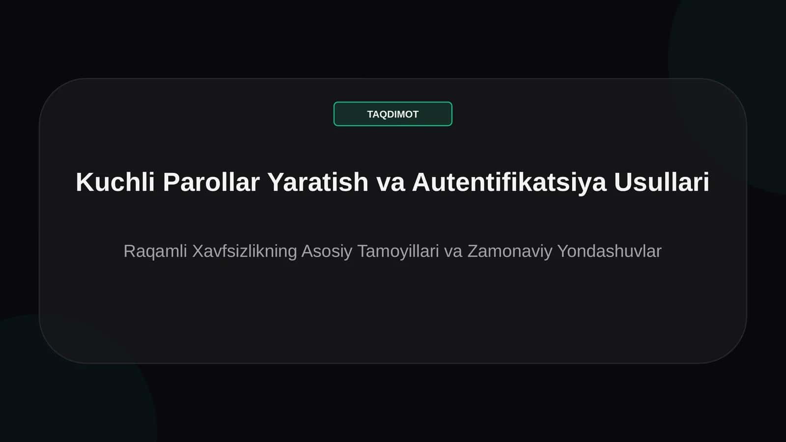 Kuchli Parollar Yaratish va Autentifikatsiya Usullari 1