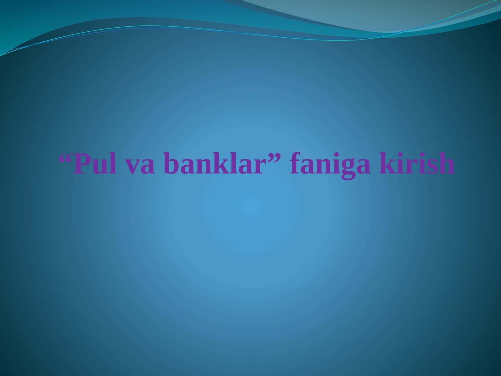 Pul va banklar 1