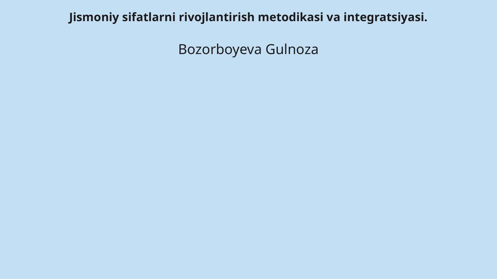 Jismoniy sifatlarni rivojlantirish metodikasi va integratsiyasi 1