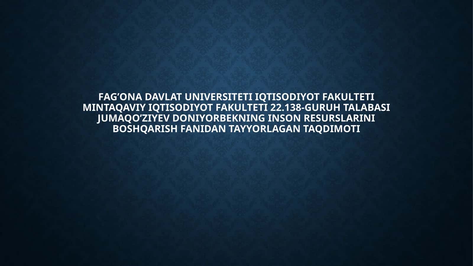FAG’ONA DAVLAT UNIVERSITETI IQTISODIYOT FAKULTETI 1