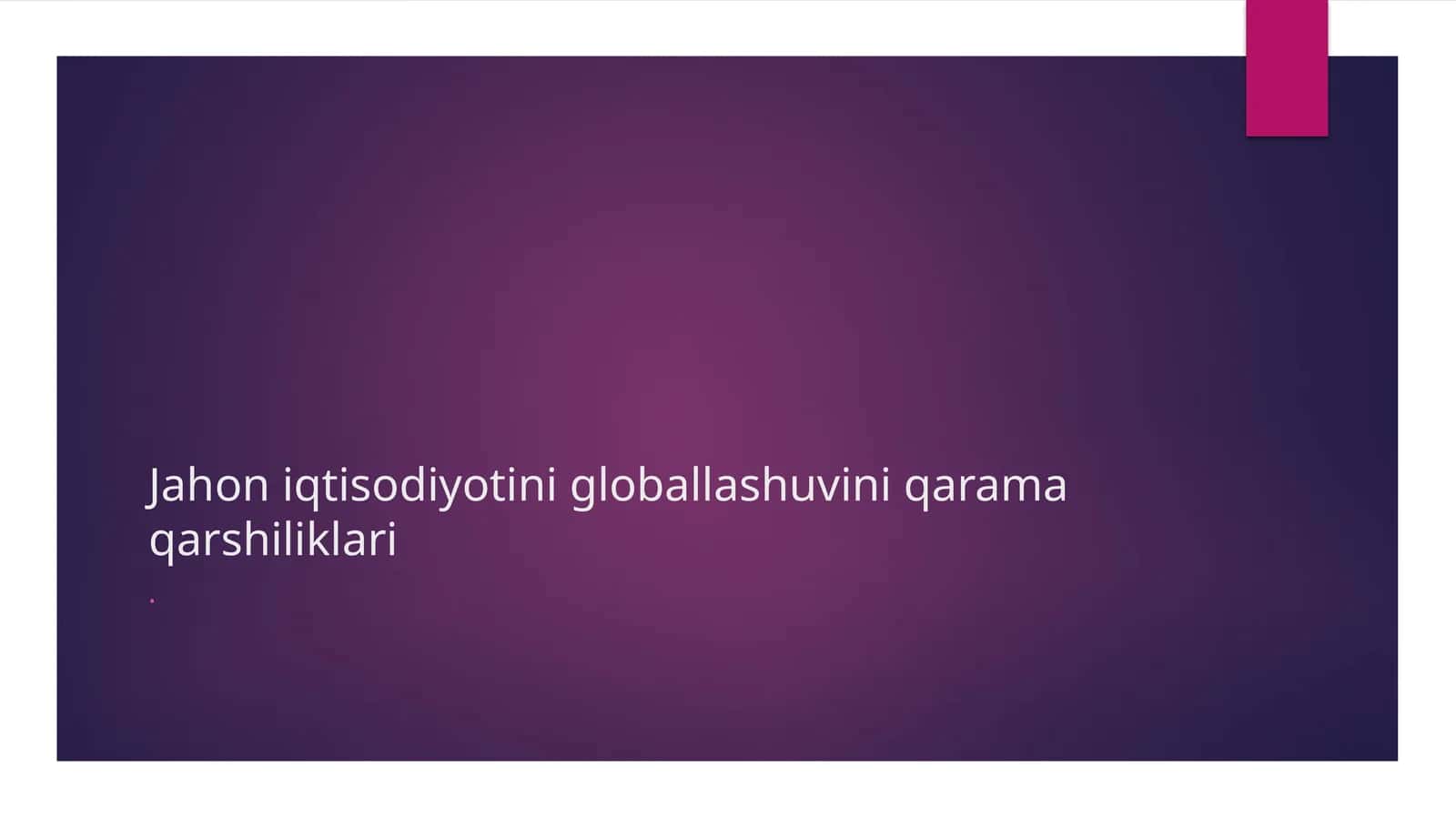 Globallashuvning iqtisodiy o'sishi 1