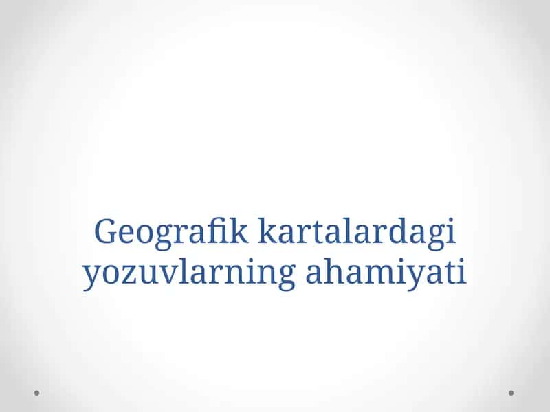 Geografik kartalardagi yozuvlarning ahamiyati 1