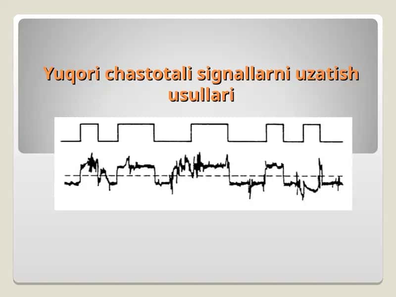 Yuqori chastotali signallarni uzatish usullari 1