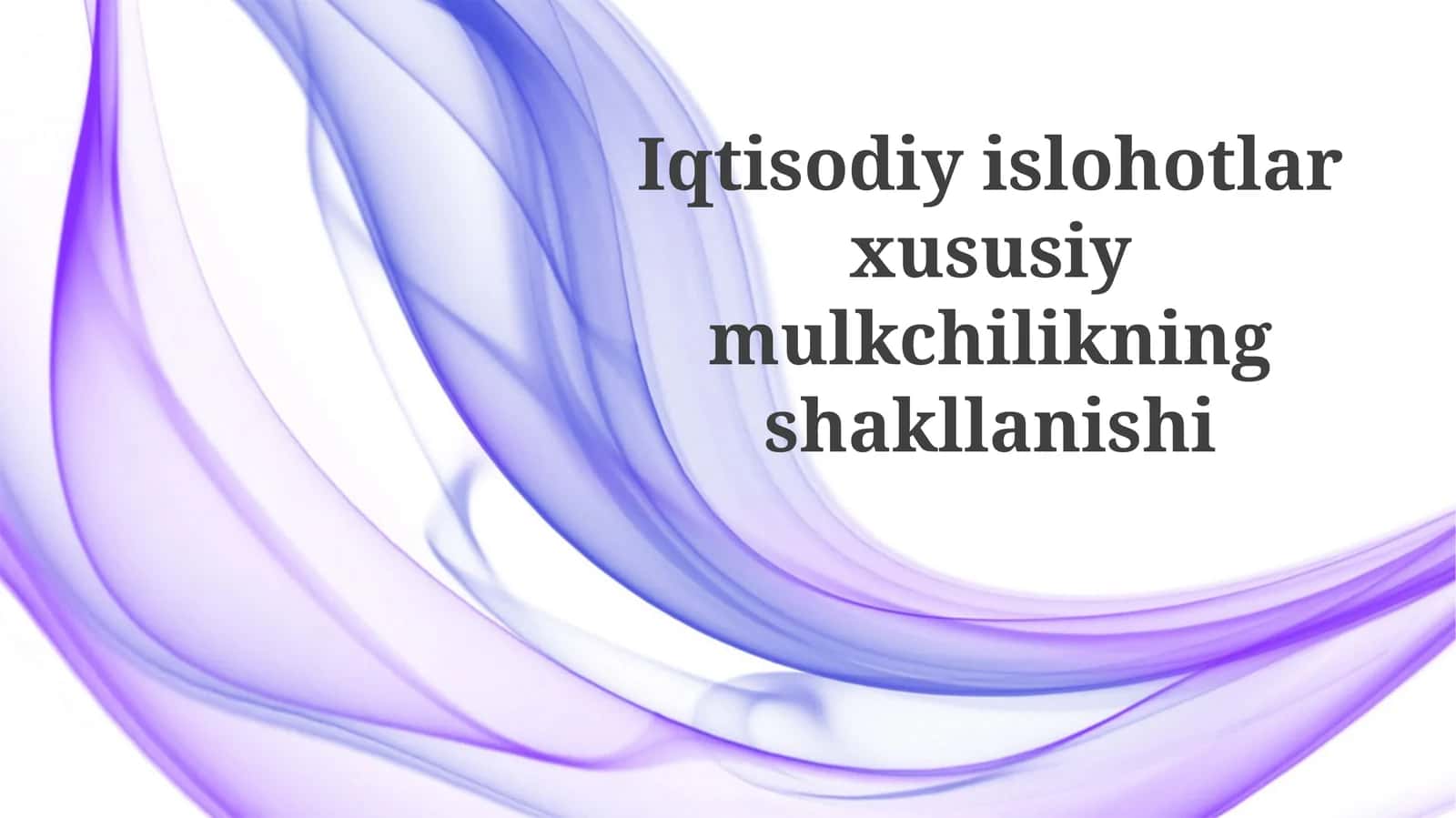 Iqtisodiy Islohotlar va Xususiy Mulkchilikning Shakllanishi 1