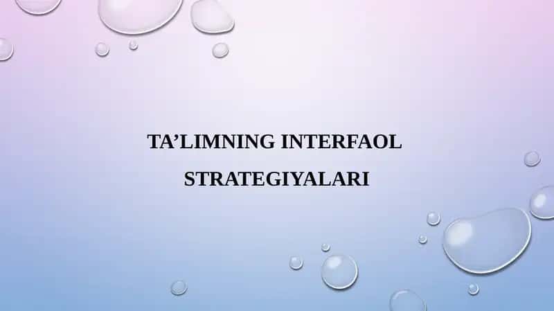 TA’LIMNING INTERFAOL STRATEGIYALARI 1