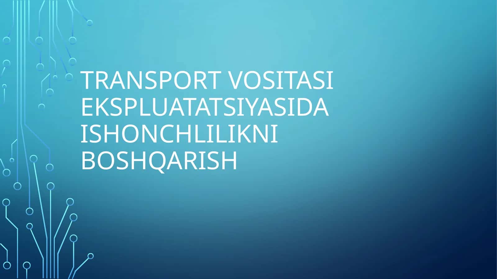 TRANSPORT VOSITASI EKSPLUATATSIYASIDA ISHONCHLILIKNI BOSHQARISH 1