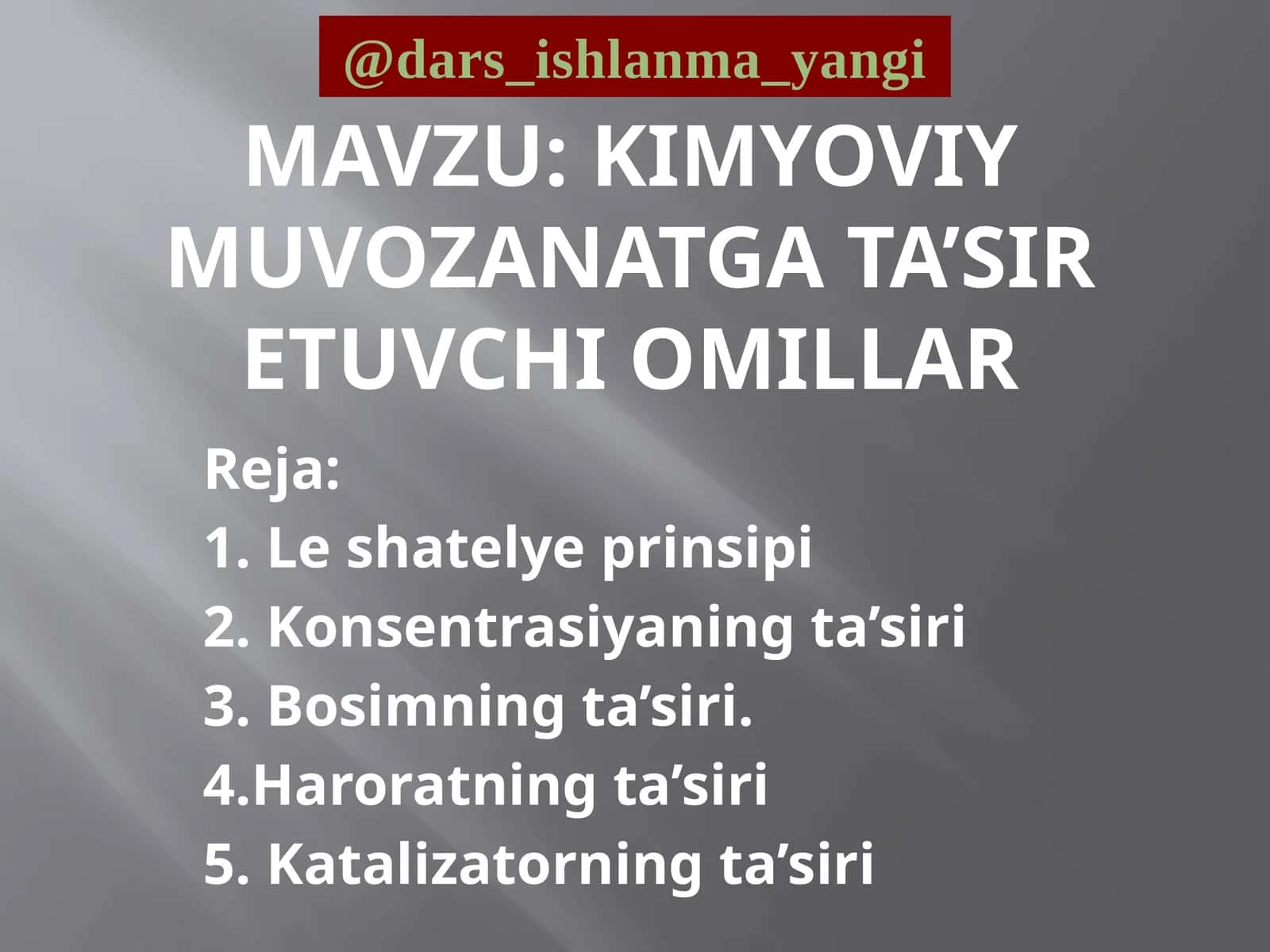 kimyoviy  muvozanatga  ta’sir   etuvchi  omillar 1