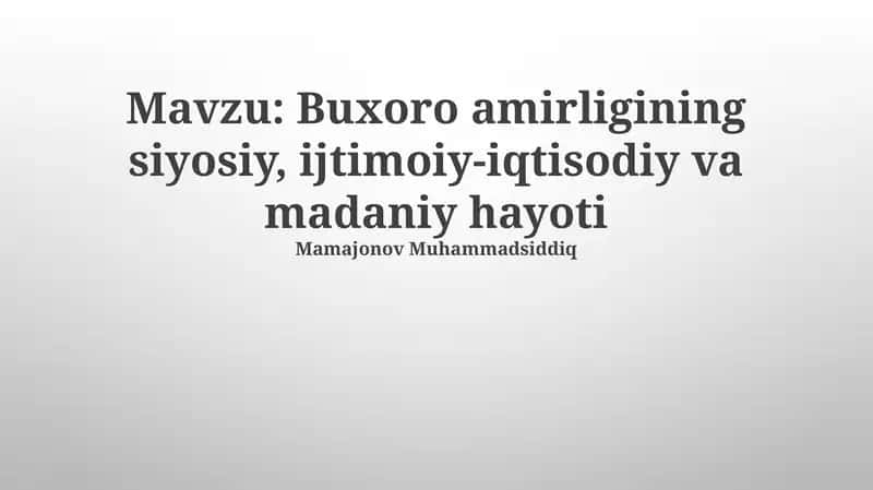 Buxoro amirligining siyosiy, ijtimoiy-iqtisodiy va madaniy hayoti 1