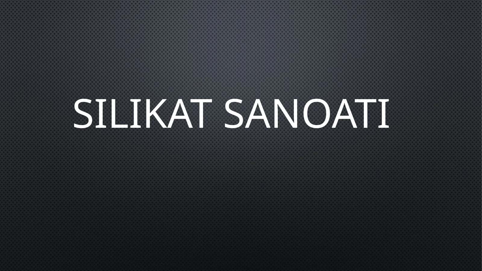 Silikat sanoati 1