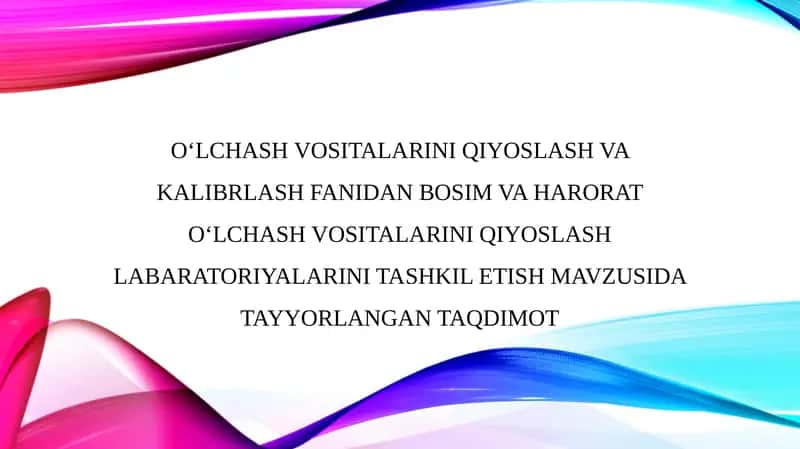 Bosim va harorat oʻlchash vositalarini qiyoslash laboratoriyalari 1