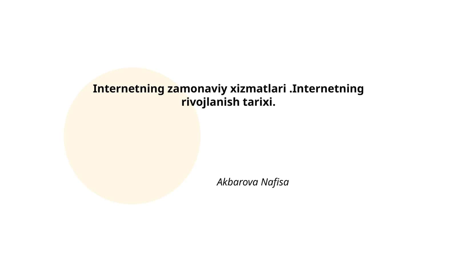 Internetning zamonaviy xizmatlari.Internetning rivojlanish tarixi 1