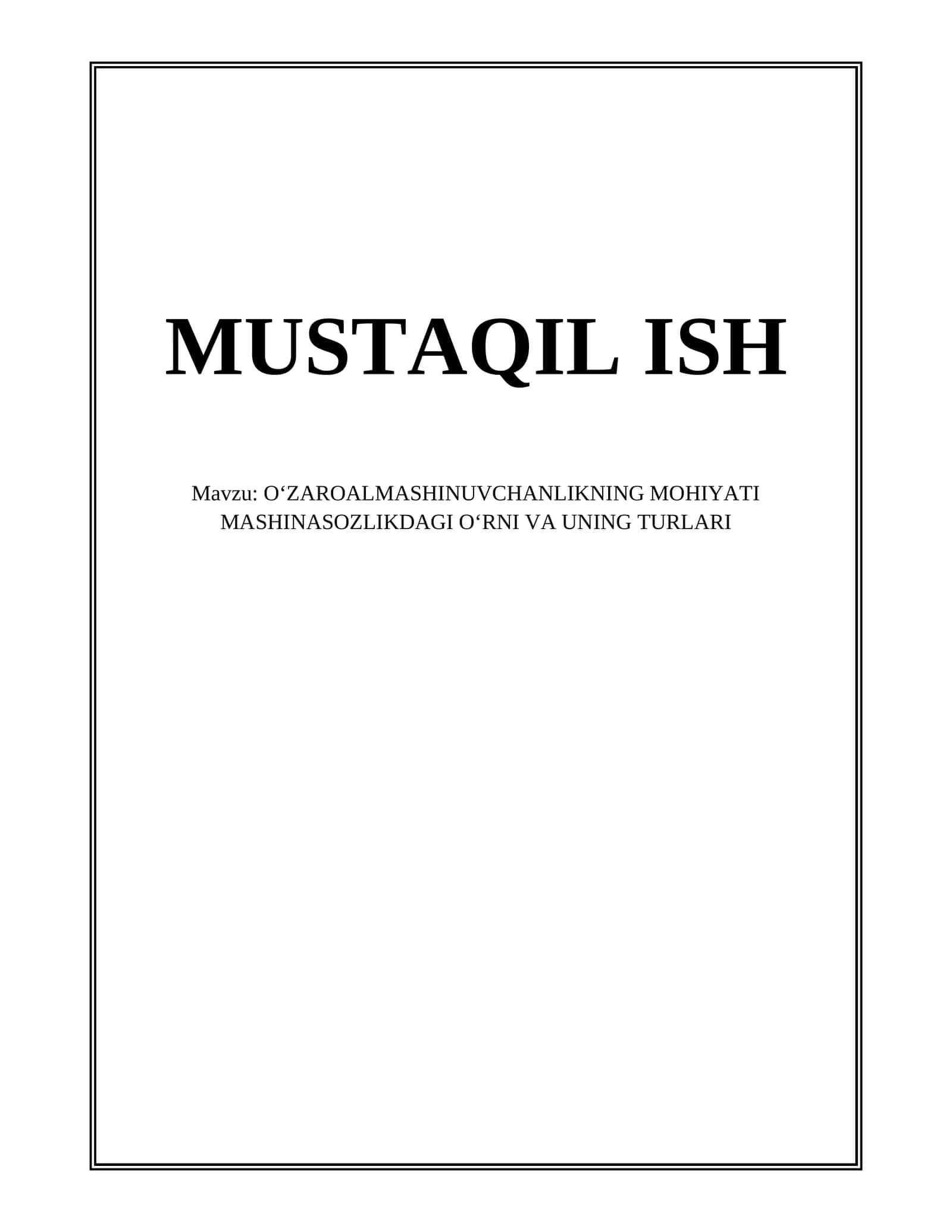 Oʻzaroalmashinuvchanlikning mohiyati mashinasozlikdagi oʻrni va uning turlari 1