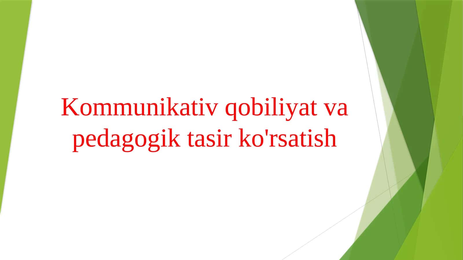 Kommunikativ qobiliyat va pedagogik tasir ko'rsatish 1