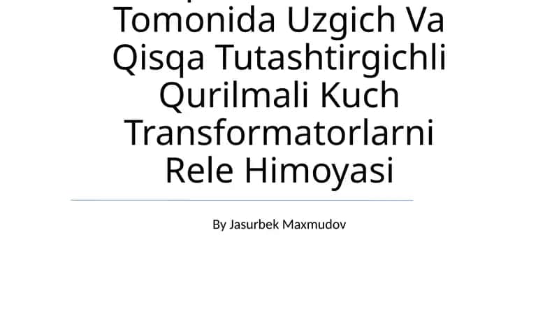 Yuqori Kuchlanish Tomonida Uzgich Va Qisqa Tutashtirgichli Qurilmali Kuch Transformatorlarni Rele Himoyasi 1