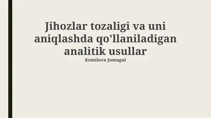 Jihozlar tozaligi va uni aniqlashda qo'llaniladigan analitik usullar 1