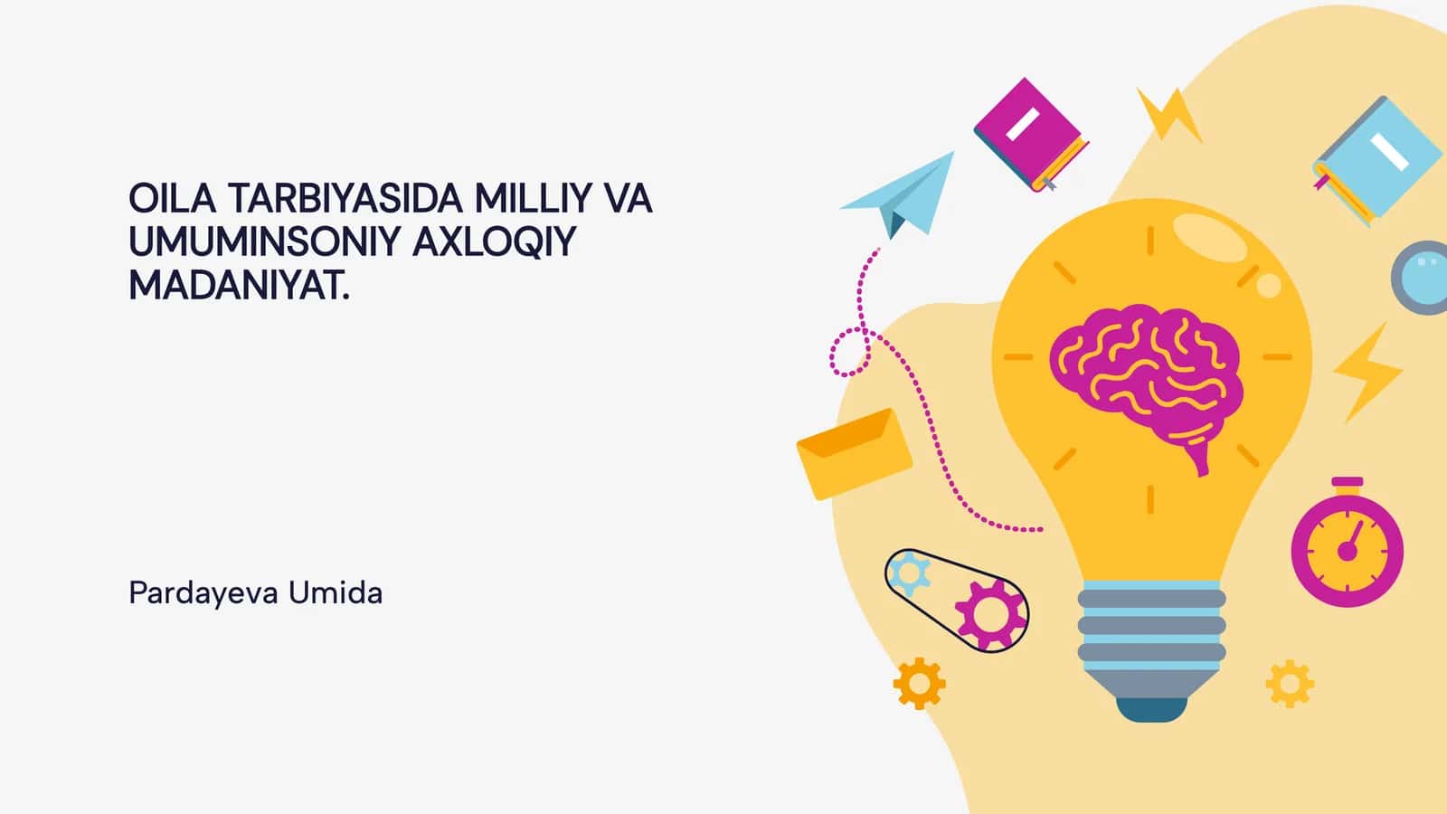 OILA TARBIYASIDA MILLIY VA UMUMINSONIY AXLOQIY MADANIYAT 1
