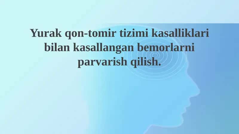 Kardiovaskulyar kasalliklari bo'lgan bemorlarni parvarish qilishning asosiy tamoyillari 1
