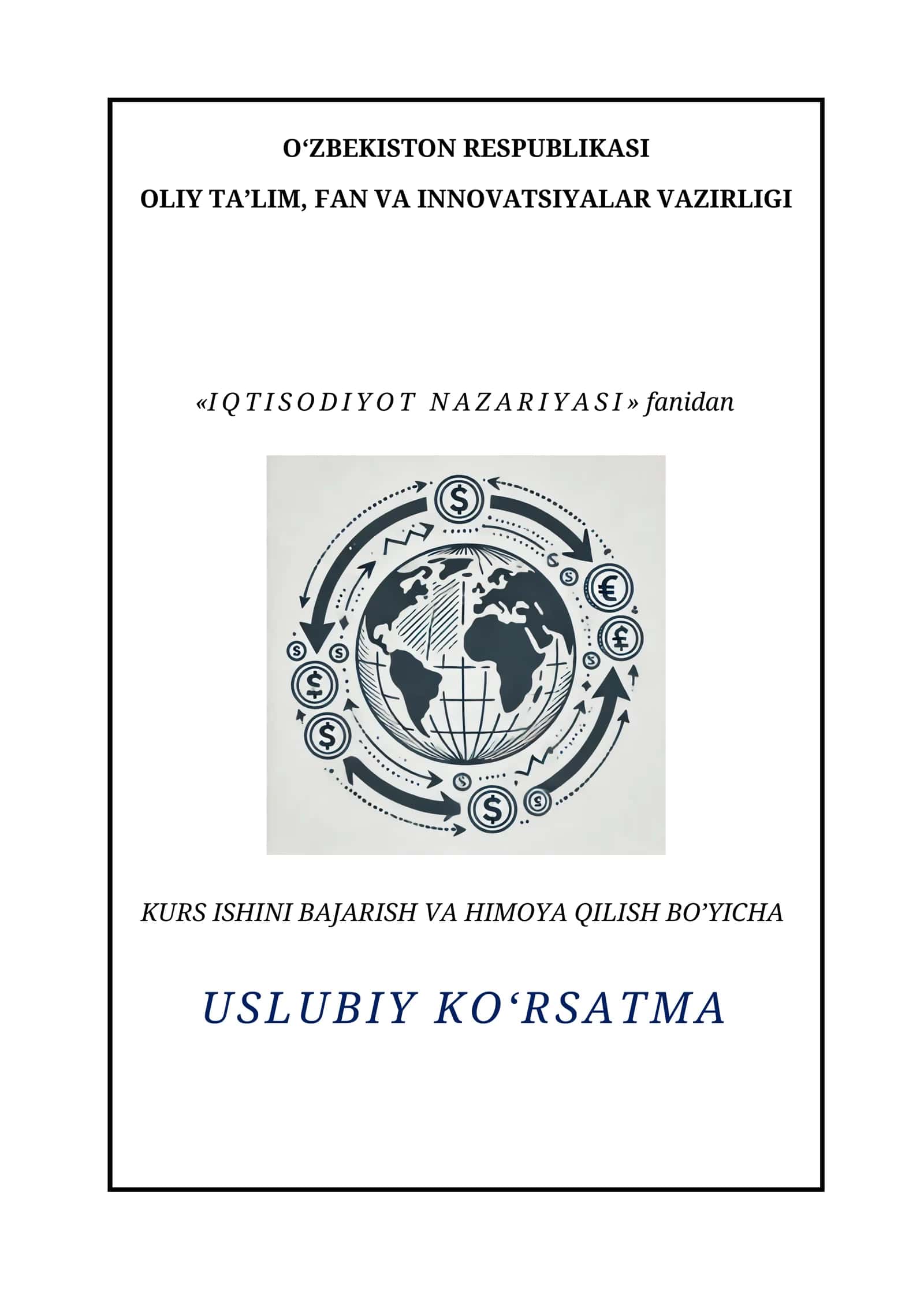 Iqtisodiyot Nazariyasi Fanidan Kurs Ishlarini Bajarish Bo‘yicha Uslubiy Ko‘rsatma 1