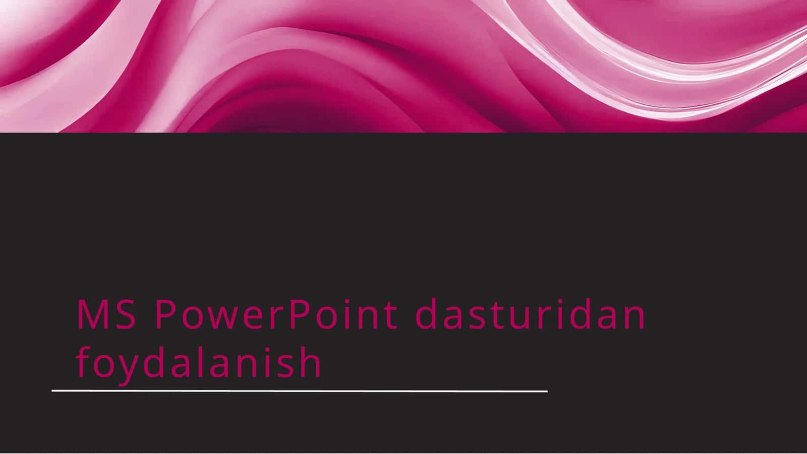 MS PowerPoint dasturidan foydalanish 1