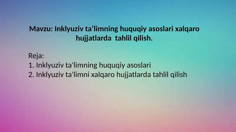 Inklyuziv ta’limning huquqiy asoslari xalqaro hujjatlarda  tahlil qilish 1