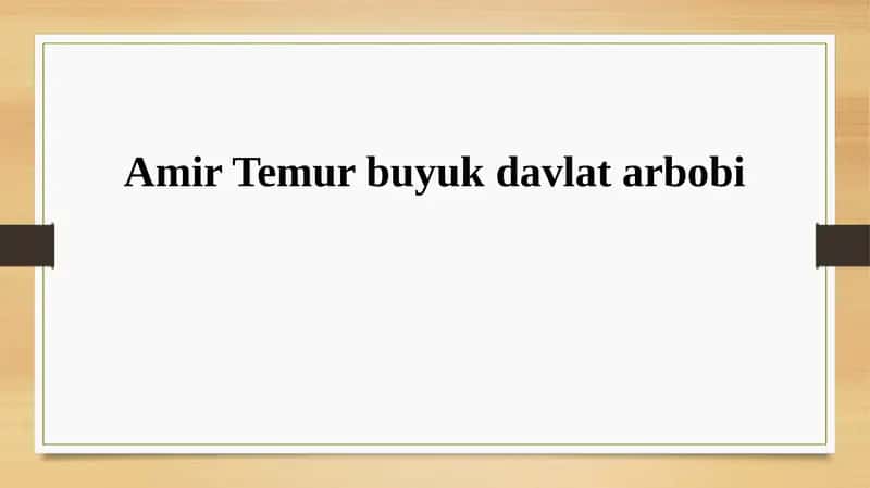 Amir Temur buyuk davlat arbobi 1