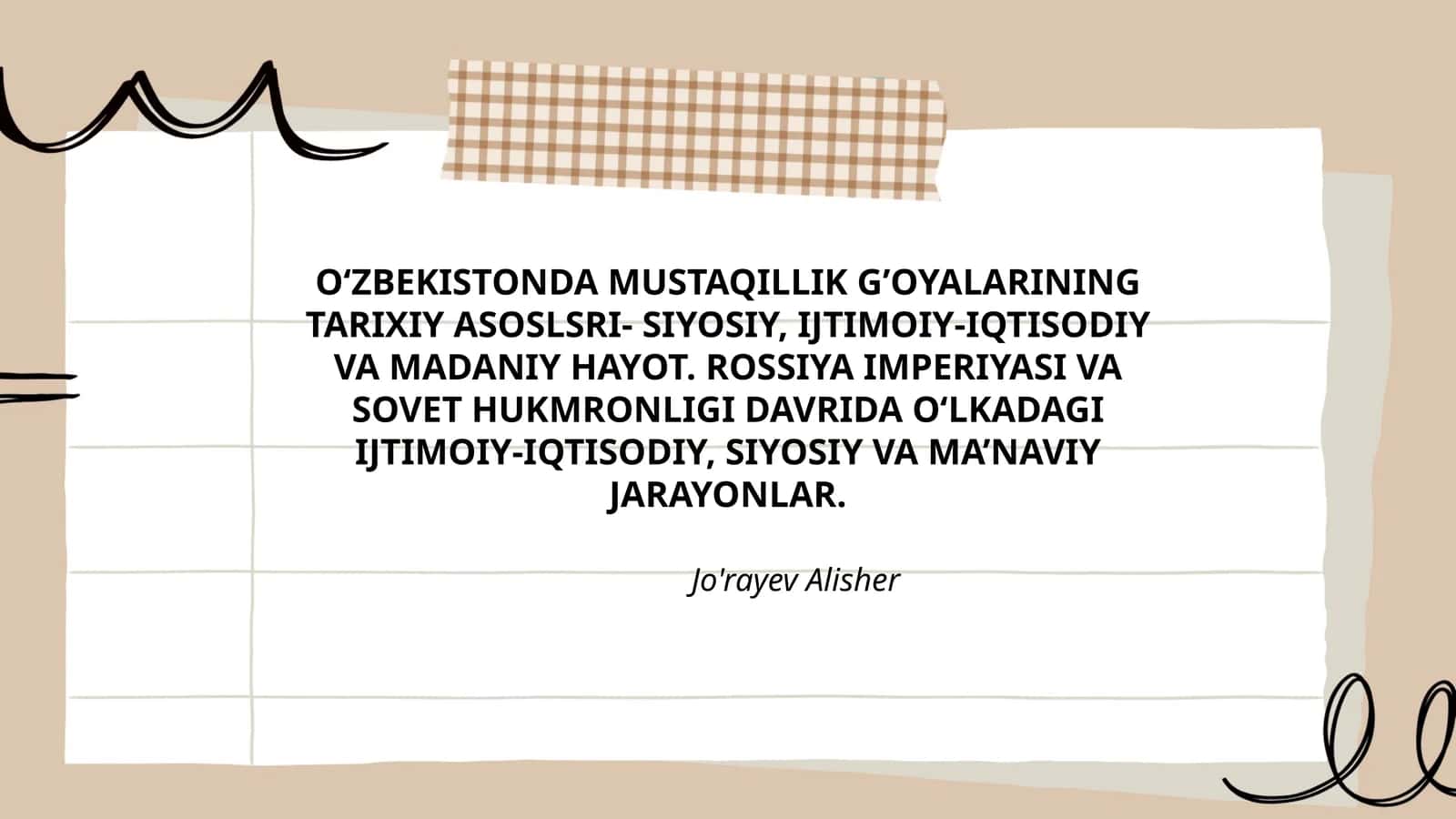 O‘ZBEKISTONDA MUSTAQILLIK G’OYALARINING TARIXIY ASOSLSRI- SIYOSIY, IJTIMOIY-IQTISODIY VA MADANIY HAYOT 1