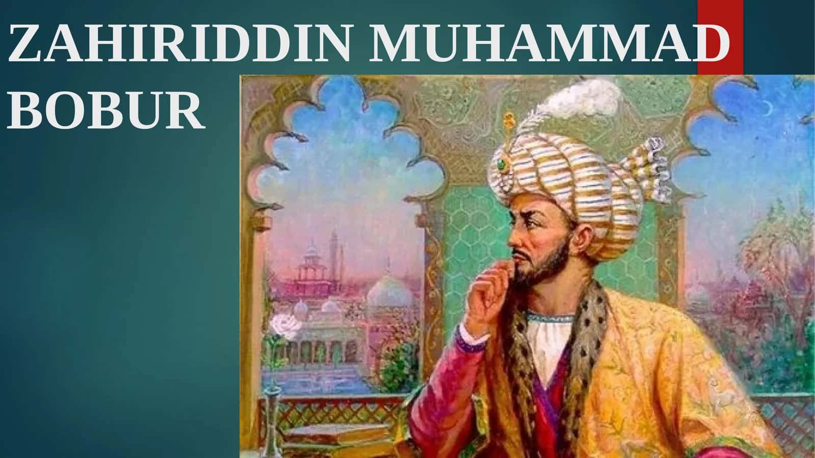 ZAHIRIDDIN MUHAMMAD BOBUR 1