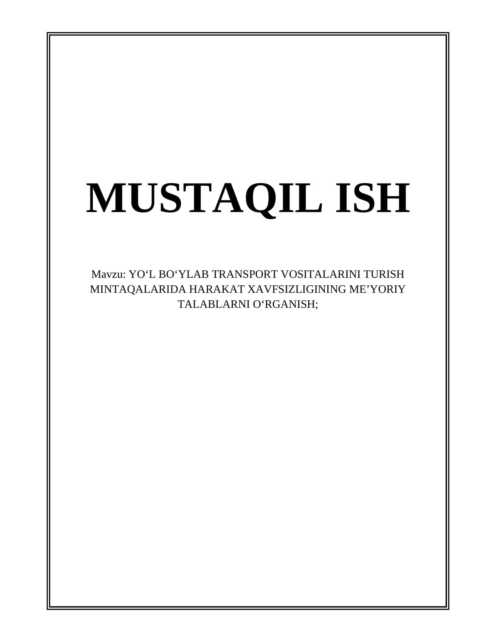 YO‘L BO‘YLAB TRANSPORT VOSITALARINI TURISH MINTAQALARIDA HARAKAT XAVFSIZLIGINING ME’YORIY TALABLARNI O‘RGANISH 1