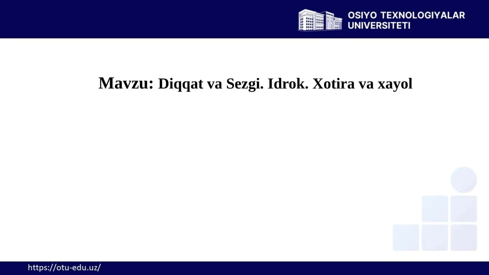 Diqqatva Sezgi. Idrok. Xotira va xayol 1