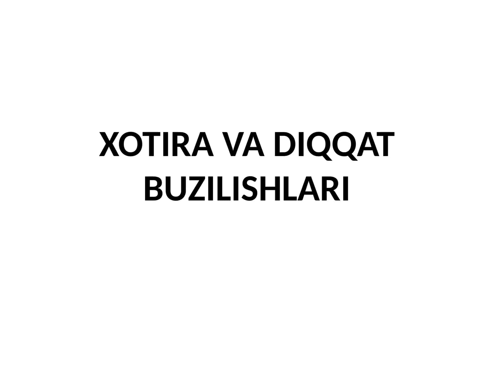 XOTIRA VA DIQQAT BUZILISHLARI 1