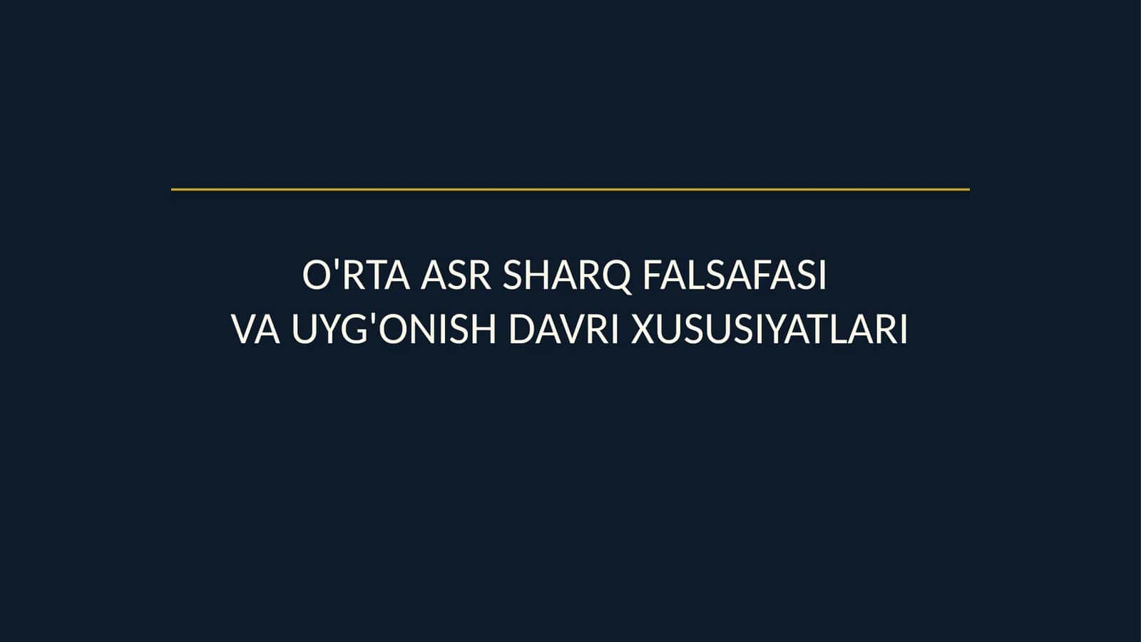 Oʻrta asr Sharq falsafasi va uygʻonish davri xususiyatlari 1