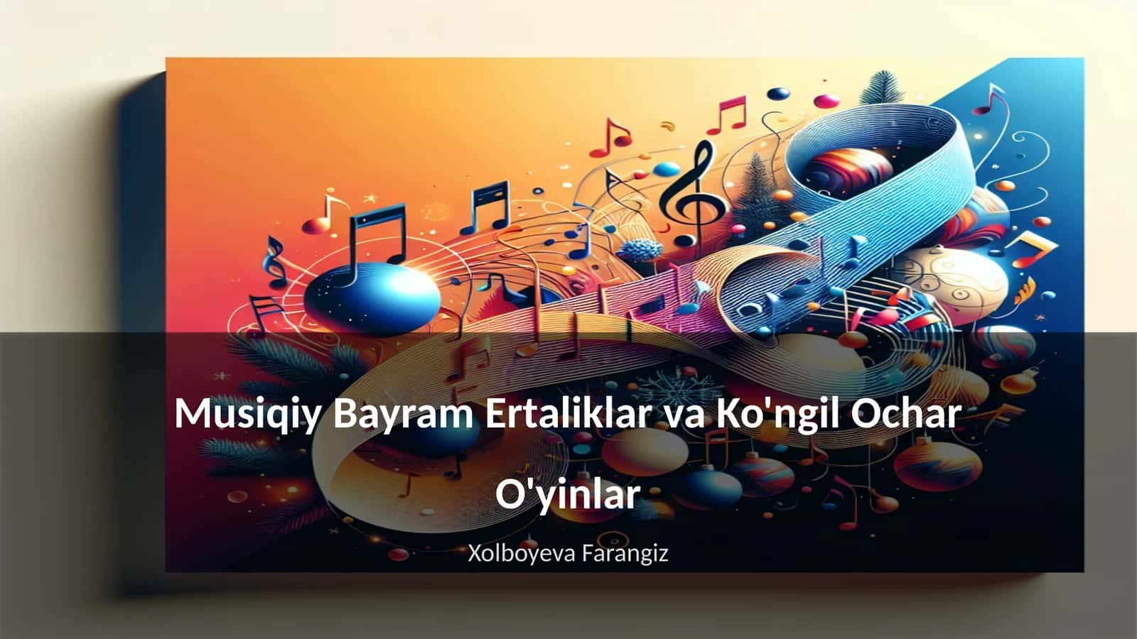 Musiqiy Bayram Ertaliklar va Ko'ngil Ochar O'yinlar 1