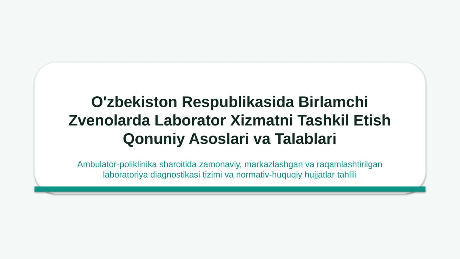 Birlamchi tibbiy bo‘g‘inda laborator xizmat: qonuniy asoslar va talablar | 15 slayd 1