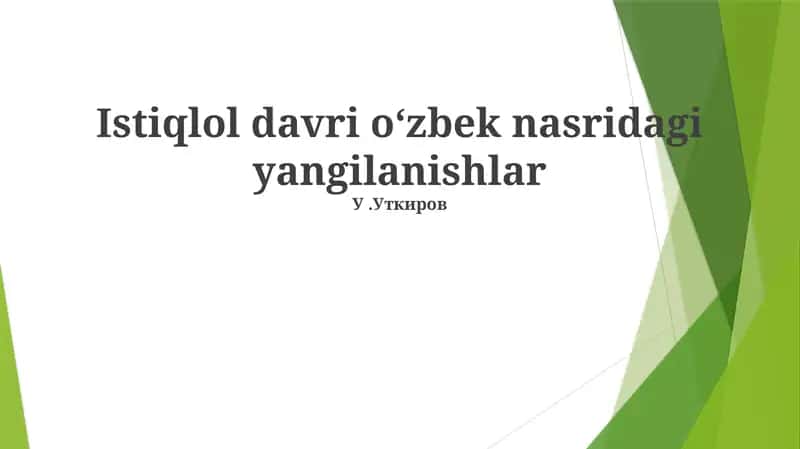 Istiqlol davri oʻzbek nasridagi yangilanishlar 1