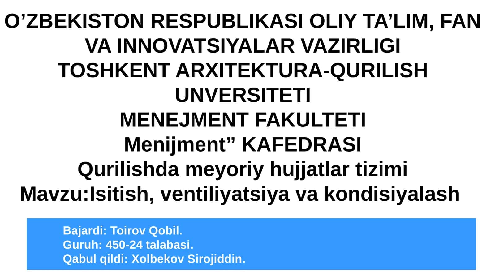 QurilishdameyoriyhujjatlartizimiMavzu:Isitish, ventiliyatsiya va kondisiyalash 1